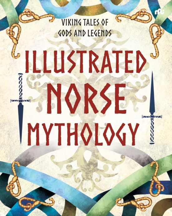 ILLUSTRATED NORSE MYTHOLOGY: Viking Tales of Gods and Legends